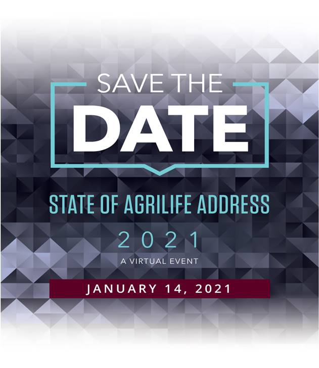 Save the date: State of AgriLife Address. A virtual event. January 14, 2021.