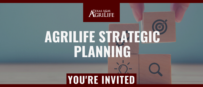 AgriLife Strategic Planning: You're Invited